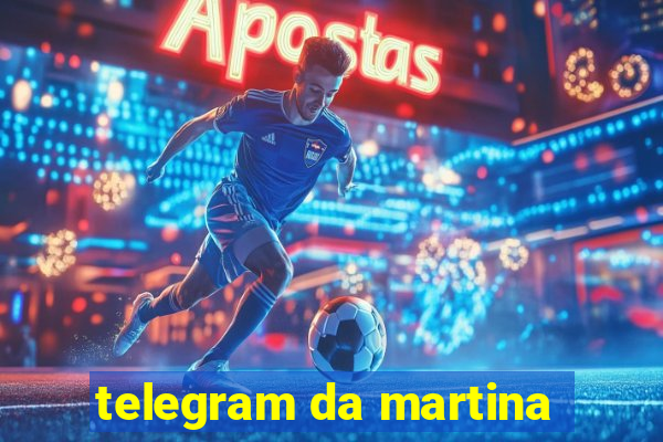 telegram da martina